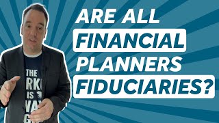 Is Your Financial Advisor A Fiduciary [upl. by Rekrap731]