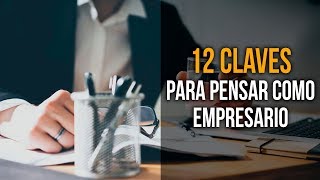 12 Claves para desarrollar una Mentalidad Emprendedora 🧠 [upl. by Rancell]