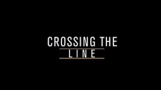 Documentary  Crossing The Line [upl. by Olethea]