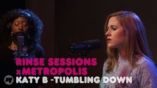 Katy B  Tumbling Down — Rinse Sessions x Metropolis [upl. by Aisa215]