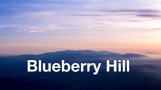 Blueberry Hill  Fats Domino  With Lyrics [upl. by Nairod681]