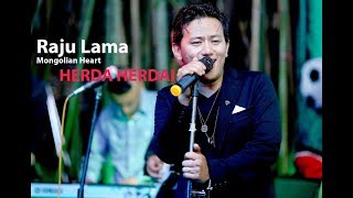 Herda Herdai  Raju Lama Mongolian Heart [upl. by Valleau]