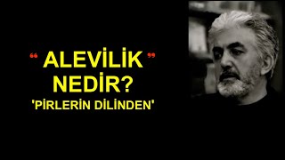 Alevilik Nedir quotPirlerin Dilindenquot  Ömer Sevinçgül [upl. by Sivrahc]