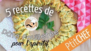 5 recettes pour lapéritif avec de la pâte feuilletée  Ptitchefcom [upl. by Bobbye]