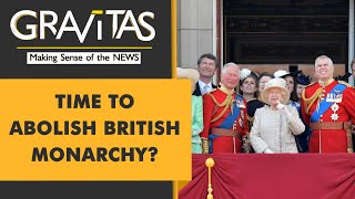 Gravitas Should the British Monarchy be abolished [upl. by Nosaj]