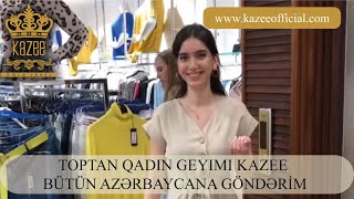 TOPTAN QADIN GEYIMI KAZEE  BÜTÜN AZƏRBAYCANA GÖNDƏRİM [upl. by Alliuqahs]