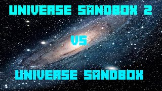 Universe Sandbox Vs Universe Sandbox² [upl. by Hussar]