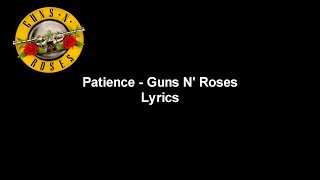 Patience  Guns N Roses Lyrics Video HD [upl. by Adivad]