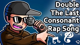 Double the Last Consonant Spelling Rule Song [upl. by Nivart987]