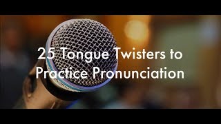 25 English Tongue Twisters Practice to Improve Pronunciation [upl. by Esilana]