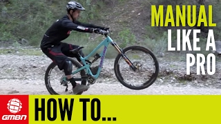 How To Manual Like A Pro – MTB Skills [upl. by Coad125]