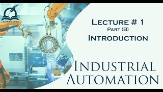 Introduction to Industrial Automation  Production Systems [upl. by Llehcam747]