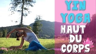 Yin Yoga  Mobilité des épaules et du Haut du Corps avec Ariane [upl. by Watters]