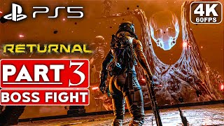 RETURNAL PS5 Gameplay Walkthrough Part 3 BOSS FIGHT 4K 60FPS  No Commentary FULL GAME [upl. by Uttica785]