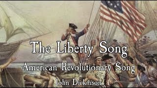 American Revolutionary Song The Liberty Song [upl. by Deonne882]