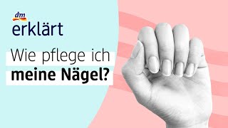 Nagelpflege Produkte amp Anleitung  dm erklärt [upl. by Nnaaihtnyc551]