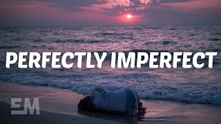 Declan J Donovan  Perfectly Imperfect Lyrics [upl. by Adlog150]