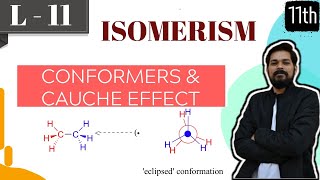 Isomerism । Class11 L11  Conformers  Ethane  Propane  Butane  Gauche Effect [upl. by Jessalyn]