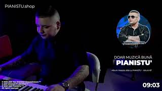 PIANISTU  Doar muzică bună 👉 LIVE 👈 [upl. by Torrence]