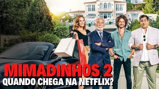 MIMADINHOS 2  QUANDO CHEGA NA NETFLIX [upl. by Dasteel]