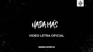 Generación 12  Nada Más Lyric Video Oficial [upl. by Salangia303]