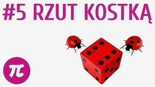 Rzut kostką 5  Prawdopodobieństwo [upl. by Nyleuqcaj597]