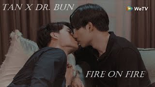 BL Tan x Dr Bun  Fire on Fire  Manner of Death  พฤติการณ์ที่ตาย [upl. by Rayburn]