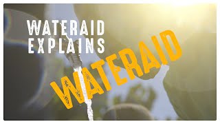 WaterAid Explains What is WaterAid  WaterAid [upl. by Survance]