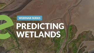 Webinar Convergence of Wetland Science and Technology Predicting amp FieldMapping Wetlands [upl. by Nickolai]