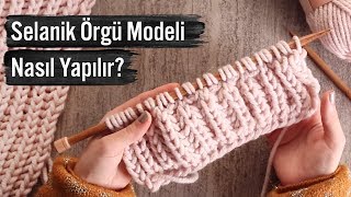 Selanik Örgü Modeli Nasıl Yapılır [upl. by Andrade]