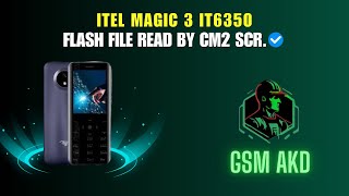 Itel magic 3 it6350 flash file Read by CM2 SCR firmware flashfile [upl. by Nilrak]