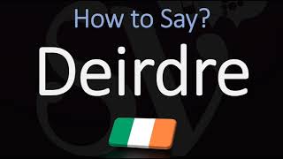 How to Pronounce Deirdre CORRECTLY Irish Name Pronunciation [upl. by Monagan]