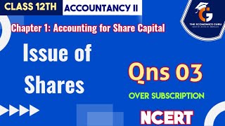 Qns 03 I Chap 1 Accounting for Share Capital I NCERT [upl. by Tiphani]