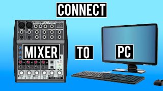 How To Connect A Mixer To PC Using Line In [upl. by Zadack617]