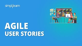 Agile User Stories  How To Write User Stories  Epic And User Story Examples  Simplilearn [upl. by Safko]