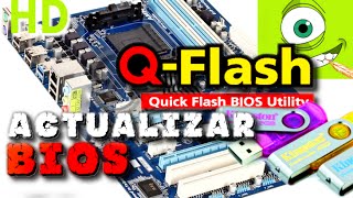 Tutorial ★ ACTUALIZAR BIOS GIGABYTE  Super Explicado ★  QFLASH  HD [upl. by Daley711]