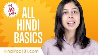 Learn Hindi in 40 Minutes  ALL Basics Every Beginners Need [upl. by Nunci]