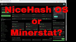 NiceHash OS versus Minerstat [upl. by Hatokad]