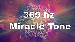 369 hz frequency Positive Transformation Pure Tone Powerful Healing Music [upl. by Erait]