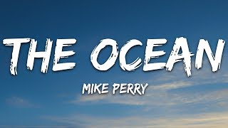 Mike Perry  The Ocean Lyrics ft SHY Martin [upl. by Elac127]