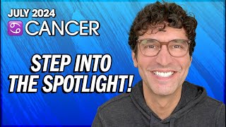 Cancer July 2024 Step into the Spotlight [upl. by Brottman]