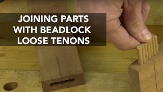 Assemble Projects with BeadLock Loose Tenons [upl. by Singer]