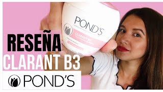 RESEÑA PONDS CLARANT B3 CREMA ACLARADORA  KEM ALDANA [upl. by Esinahs]