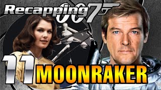 Recapping 007 11  Moonraker 1979 Review [upl. by Samanthia]