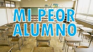 MI PEOR ALUMNO Reflexion [upl. by O'Driscoll]