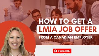 How To Get A LMIA Job Offer From A Canadian Employer [upl. by Aisital]