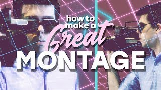 How to Create a Great Cinematic Montage [upl. by Leandro]