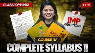 Class 10 Hindi Course A  Full Syllabus amp Most Important Questions LIVE [upl. by Bili335]