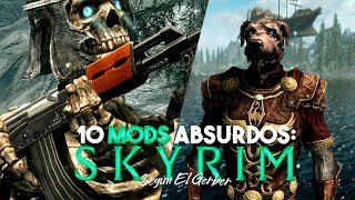 10 MODS ABSURDOS PARA SKYRIM [upl. by Naivaj]