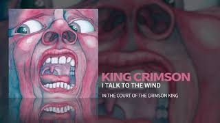 King Crimson  I Talk To The Wind [upl. by Waly]